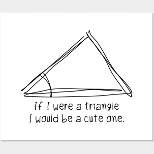 A Cute Triangle Posters and Art